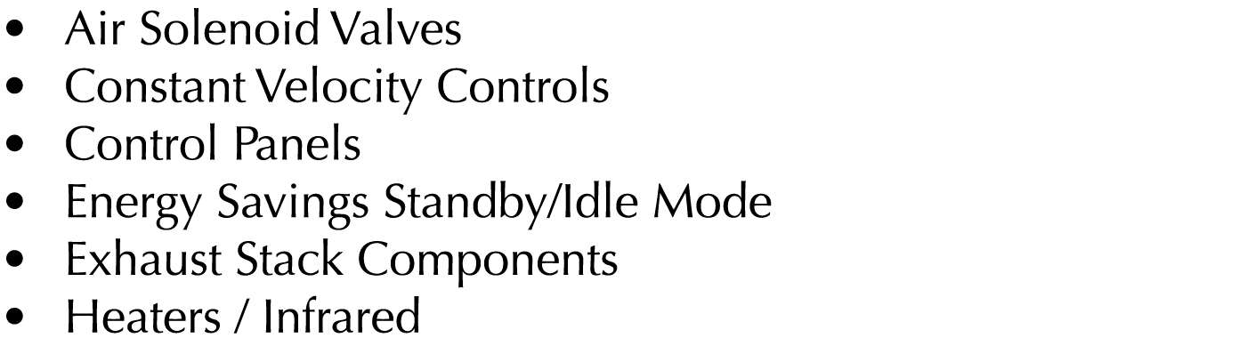   Air Solenoid Valves    Constant Velocity Controls   Control Panels   Energy Savings Standby Idle Mode   Exhaust Sta   