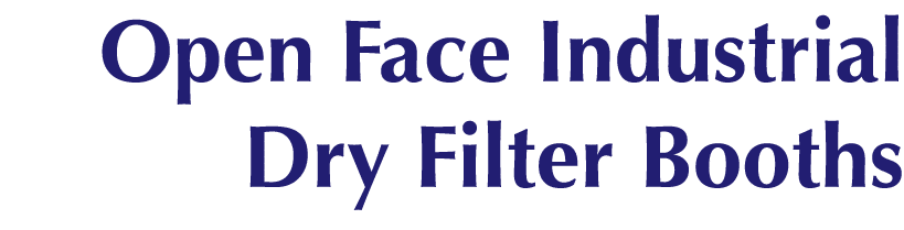 Open Face Industrial Dry Filter Booths