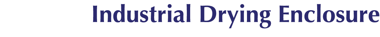 Industrial Drying Enclosure